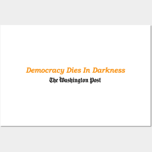 Democracy Dies in Darkness Posters and Art